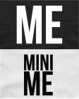 me / mini me